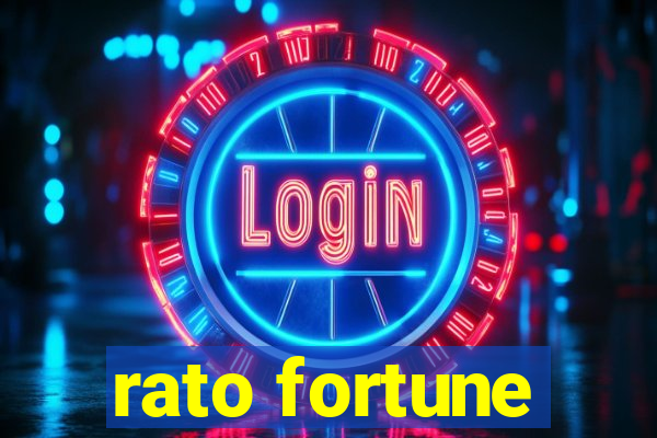 rato fortune